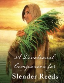 A Devotional Companion for New Release by Texie Susan Gregory Slender Reeds